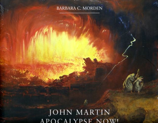 John Martin : Apocalypse Now!, Hardback Book