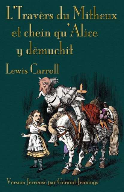 L'Travers Du Mitheux Et Chein Qu'Alice Y Demuchit, Paperback / softback Book