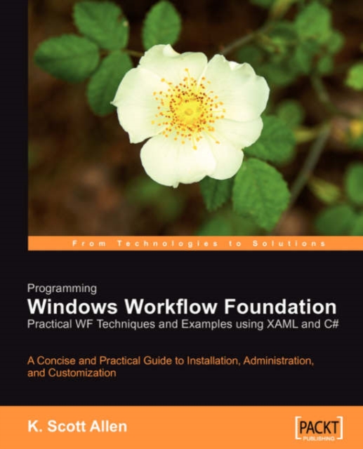 Programming Windows Workflow Foundation: Practical WF Techniques and Examples using XAML and C#, Electronic book text Book