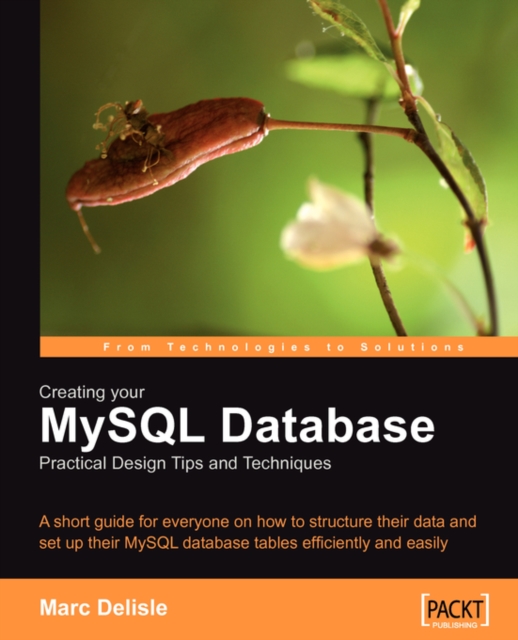 Creating your MySQL Database: Practical Design Tips and Techniques, Electronic book text Book