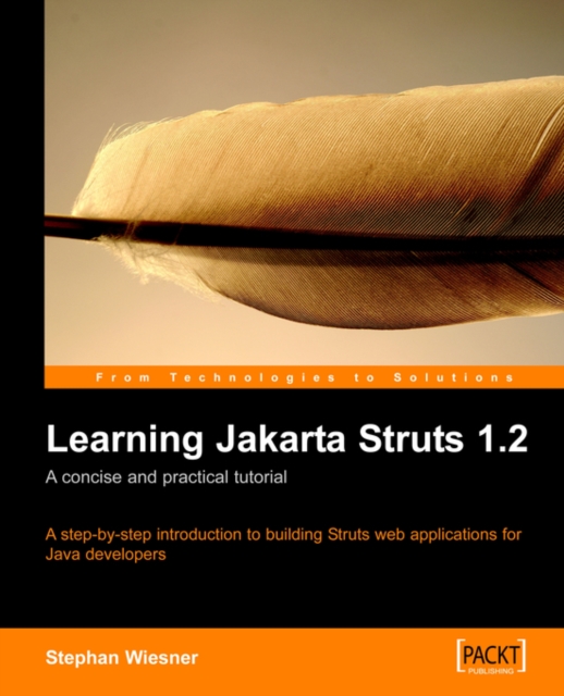 Learning Jakarta Struts 1.2: a concise and practical tutorial, Paperback / softback Book