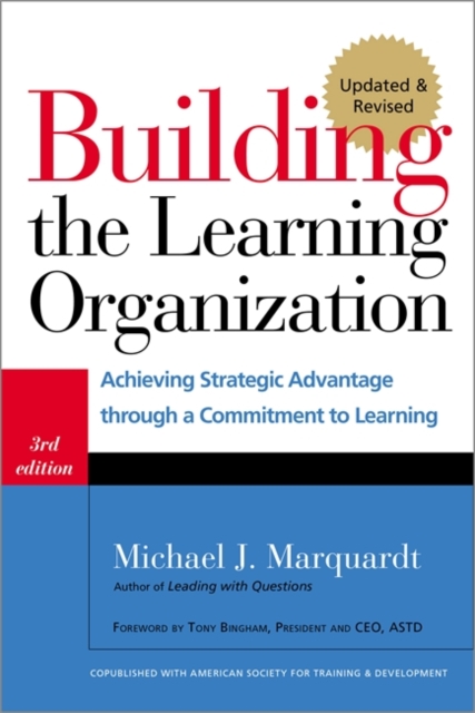 Building the Learning Organization : Mastering the Five Elements for Corporate Learning, Paperback / softback Book