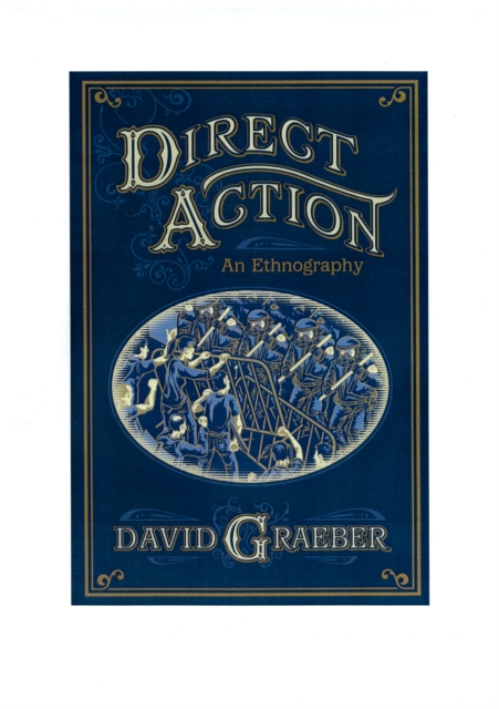 Direct Action: An Ethnography, Paperback / softback Book