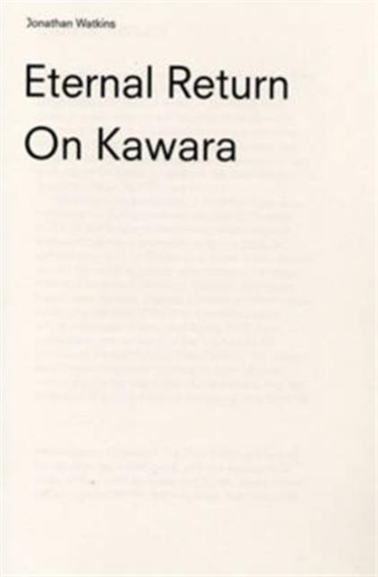On Kawara : Eternal Return, Paperback / softback Book