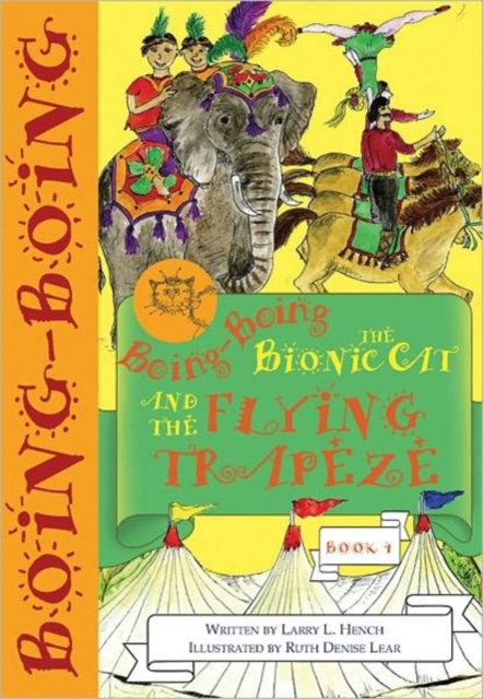 Boing-Boing the Bionic Cat and the Flying Trapeze, Paperback Book