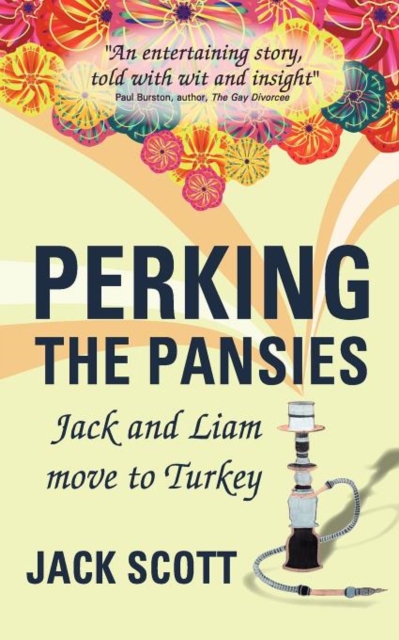 Perking the Pansies : Jack and Liam Move to Turkey, Paperback / softback Book