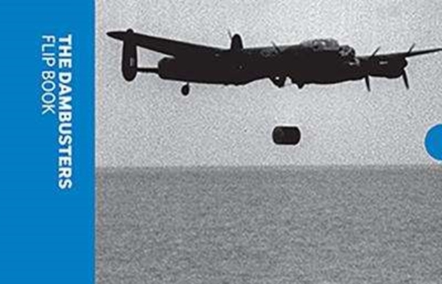 The Dambusters Flip Book, Paperback / softback Book