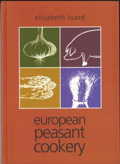 European Peasant Cookery, Paperback / softback Book
