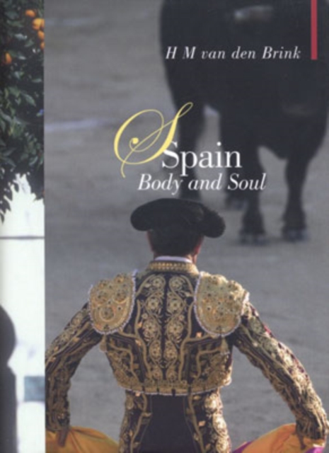 Spain : Body and Soul, Hardback Book