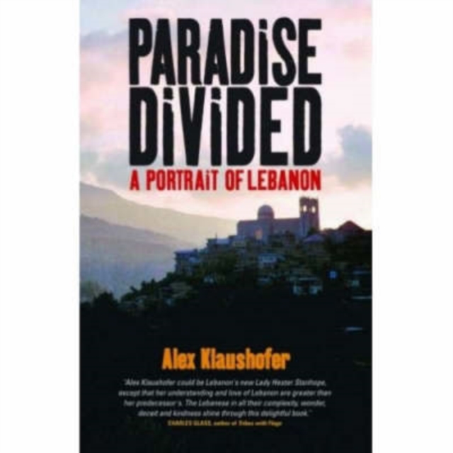 Paradise Divided : A Portrait of Lebanon, Paperback / softback Book
