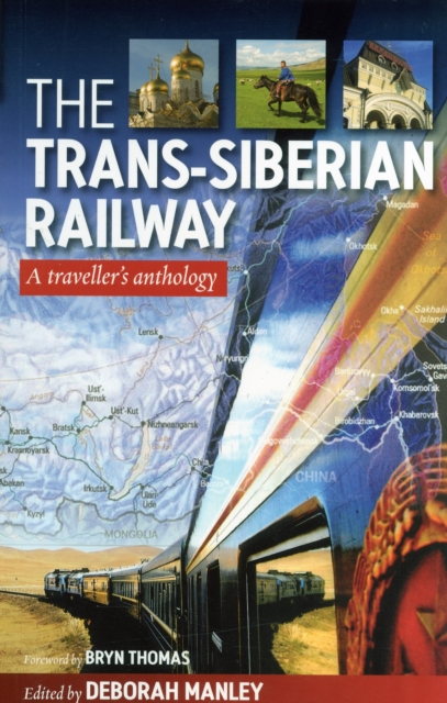 Trans Siberian Railway : Traveller'S Anthology, Paperback / softback Book