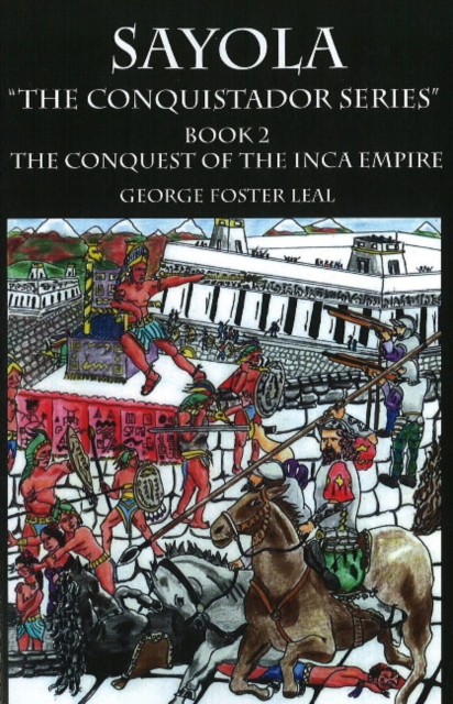 Sayola : Book 2: The Conquest of the Inca Empire, Paperback / softback Book