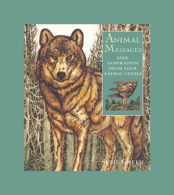 Animal Messages : Seek Inspiration from Your Animal Guides, Mixed media product Book