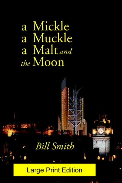 A Mickle a Muckle a Malt and the Moon, Paperback / softback Book