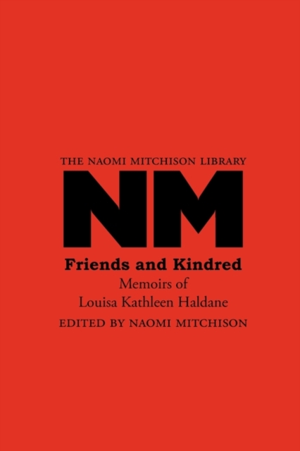 Friends and Kindred : Memoirs of Louisa Kathleen Haldane, Paperback / softback Book