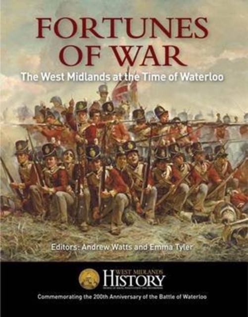 Fortunes of War : The West Midlands at the Time of Waterloo, Paperback / softback Book