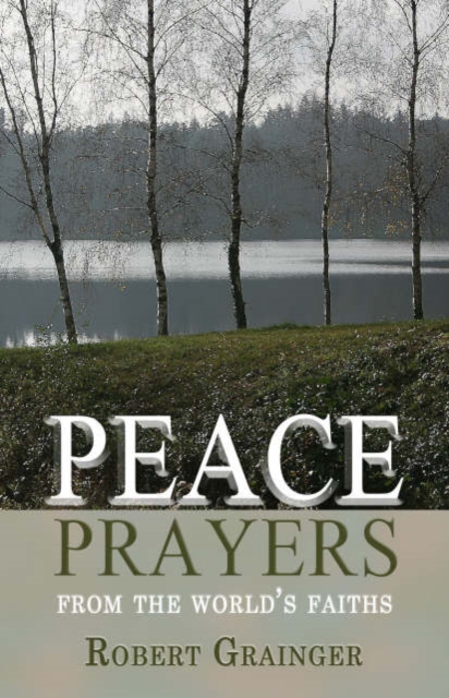 Peace Prayers - From the World`s Faiths, Paperback / softback Book