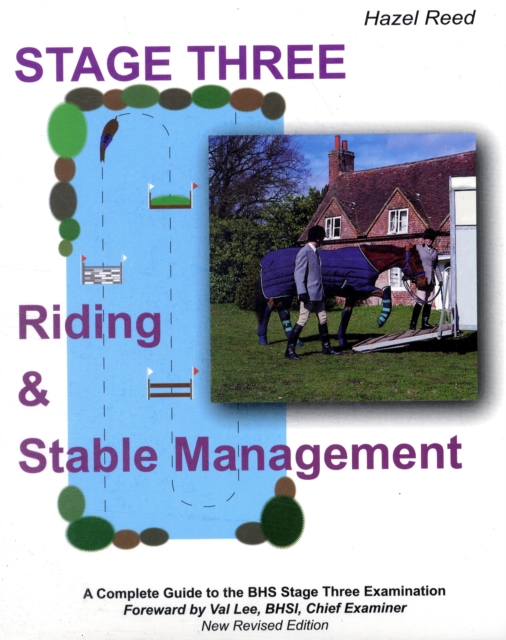Riding and Stable Management - Stage 3 : A Complete Guide to the BHS Stage 3 Examination, Paperback Book