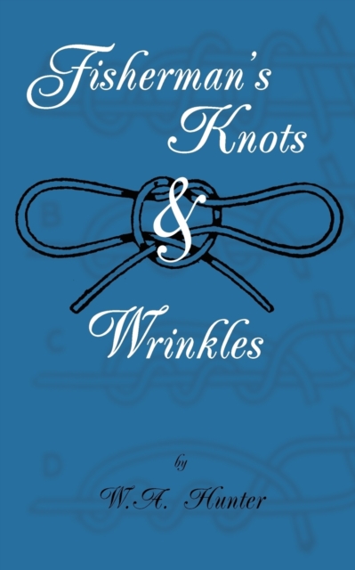 Fisherman's Knots & Wrinkles, Paperback / softback Book