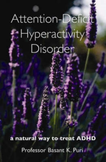 Attention-Deficit Hyperactivity Disorder : A Natural Way to Treat ADHD, Paperback / softback Book