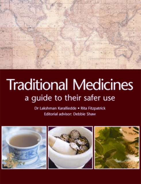 Traditional Herbal Medicines : A Guide to Their Safer Use, Paperback / softback Book