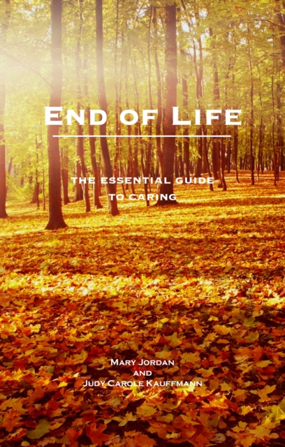 End of Life : An Essential Guide for Carers, Paperback / softback Book