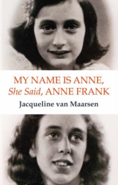 My Name is Anne, She Said, Anne Frank, Paperback / softback Book