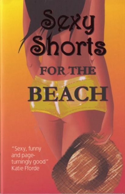 Sexy Shorts for the Beach, Paperback / softback Book