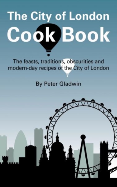The City of London Cook Book, Hardback Book