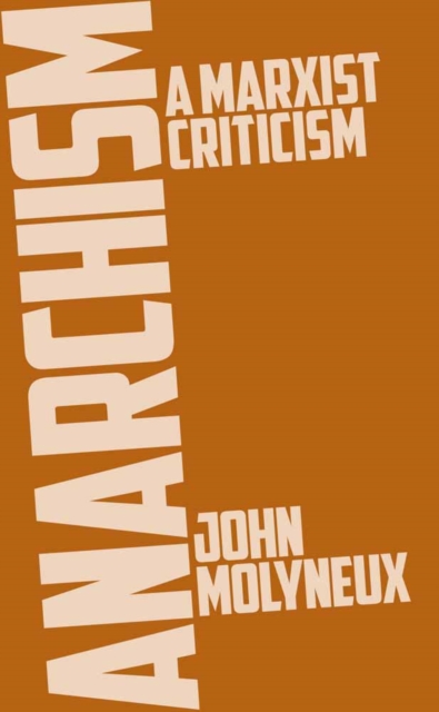 Anarchism : A Marxist Criticism, Paperback Book