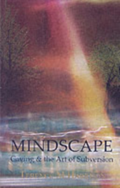 Mindscape : Caving and the Art of Subversion, Paperback Book