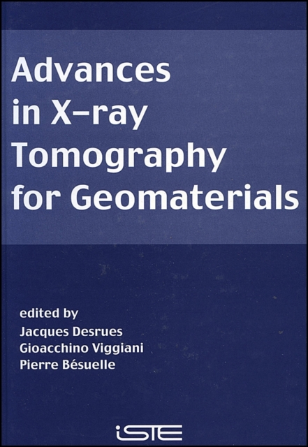 Advances in X-ray Tomography for Geomaterials, Hardback Book
