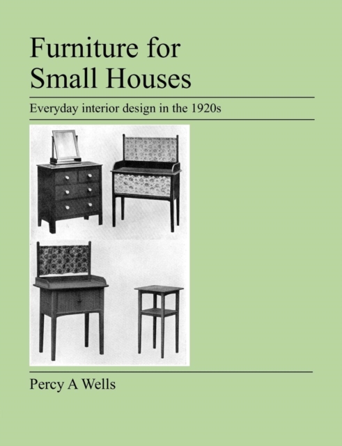 Furniture For Small Houses : Everyday Interior Design in the 1920s, Paperback / softback Book