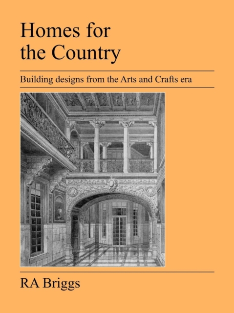 Homes for the Country : Building Designs from the Arts and Crafts Era, Paperback / softback Book