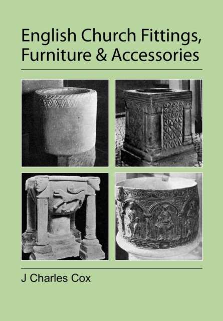 English Church Fittings, Furniture and Accessories, Paperback / softback Book