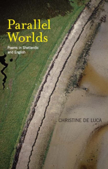 Parallel Worlds : Poems from Shetland, Paperback / softback Book
