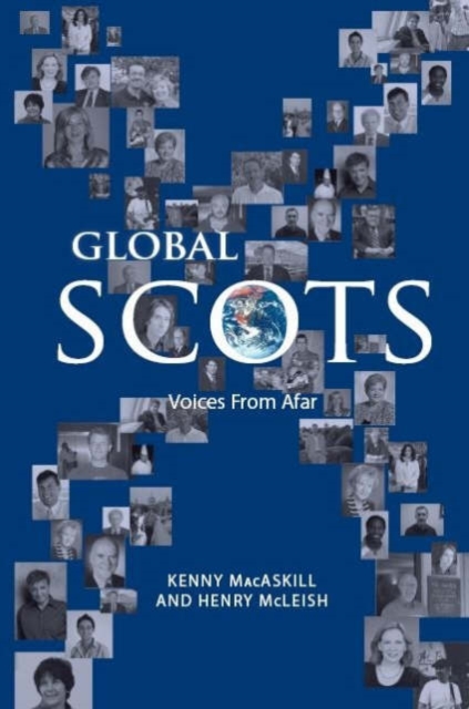 Global Scots : Making it in the Modern World, Paperback / softback Book