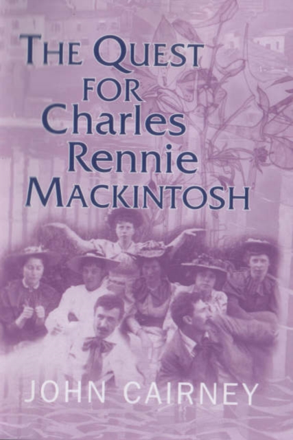 The Quest for Charles Rennie Mackintosh, Paperback / softback Book