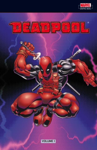Deadpool Vol. 1 : The Circle and Sins Past, Paperback Book
