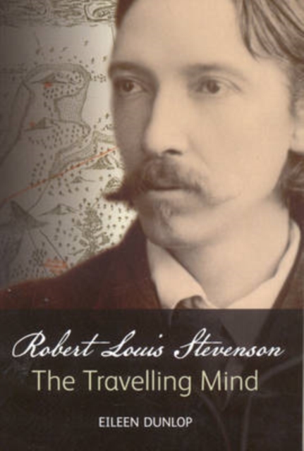 Robert Louis Stevenson : The Travelling Mind, Paperback / softback Book