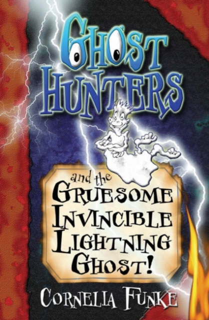 Ghosthunters and the Gruesome Invincible Lightning Ghost!, Paperback / softback Book