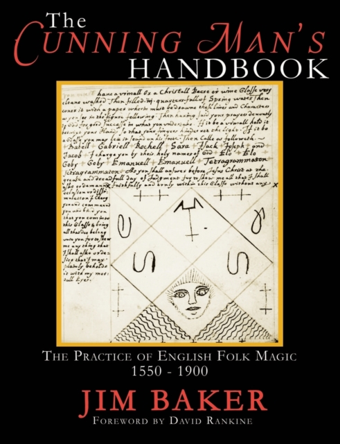 The Cunning Man's Handbook : The Practice of English Folk Magic 1550-1900, Paperback / softback Book