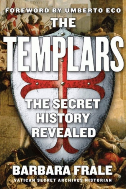 The Templars : The Secret History Revealed, Paperback / softback Book
