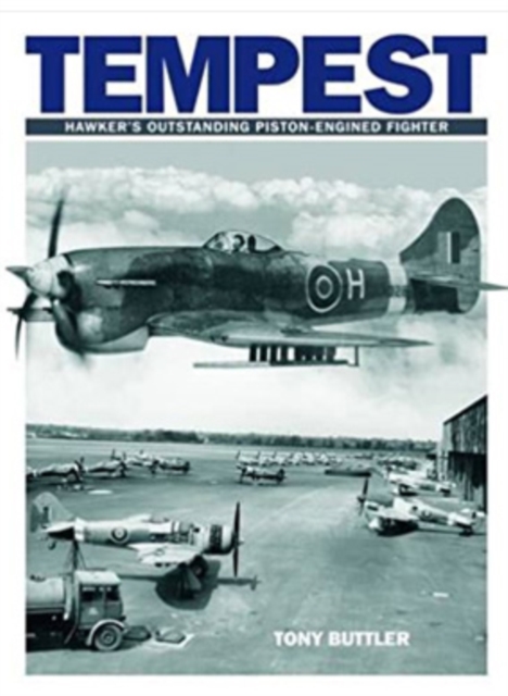 Tempest : Hawker's Outstanding Piston-engined Fighter, Paperback / softback Book
