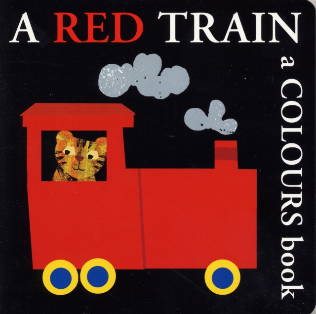 A Red Train : A Colours Book, Board book Book