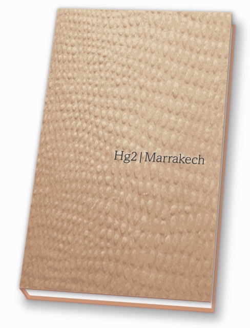 Hg2: A Hedonist Guide to Marrakech, Paperback Book