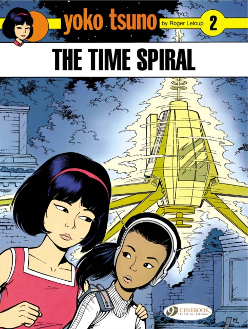 Yoko Tsuno Vol. 2: the Time Spiral, Paperback / softback Book