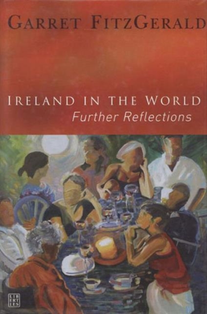 Ireland in the World : Further Reflections, Hardback Book