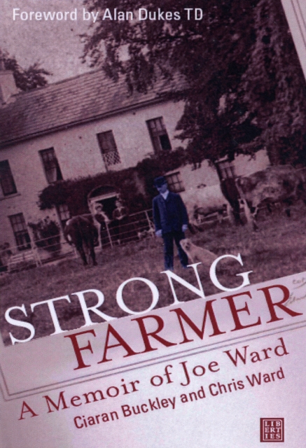 Strong Farmer : The Memoirs of Joe Ward, Paperback / softback Book