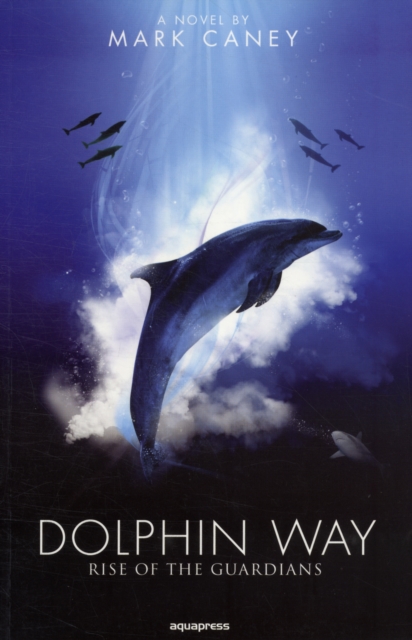 Dolphin Way : Rise of the Guardians, Paperback / softback Book